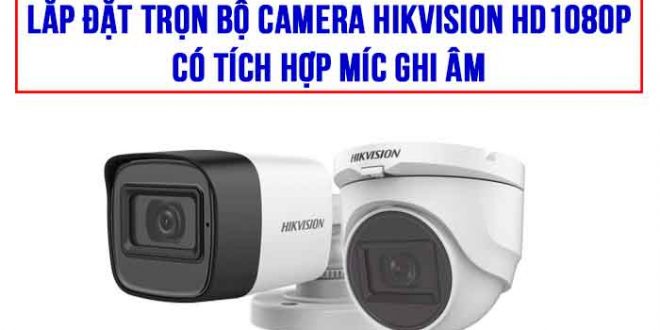 Lắp camera an ninh tại hà nội